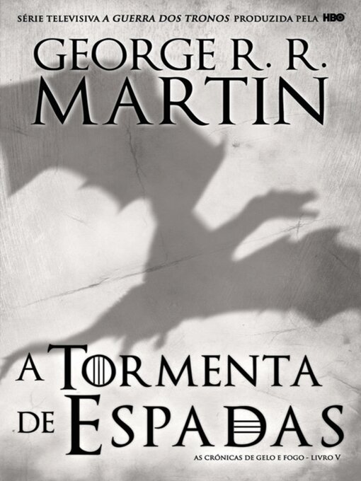 Title details for A Tormenta de Espadas by GEORGE R. R. MARTIN - Available